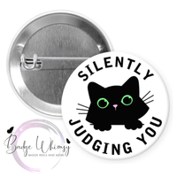 Silently Judging You - Cat - Pin, Magnet or Badge Holder