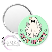 Stay Spooky - Pin, Magnet or Badge Holder