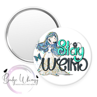 Stay Weird - Pin, Magnet or Badge Holder