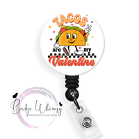 Tacos Are My Valentine - Pin, Magnet or Badge Holder