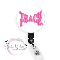 Teach Peace - Pin, Magnet or Badge Holder