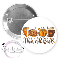 Thankful - Thanksgiving - Pin, Magnet or Badge Holder