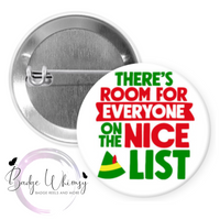 There's Room for Everyone on the Nice List - Pin, Magnet or Badge Holder