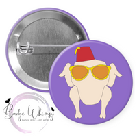 Funny Turkey - Thanksgiving - Pin, Magnet or Badge Holder