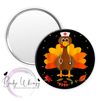 Nurse - Turkey - Thanksgiving - Pin, Magnet or Badge Holder