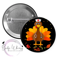 Nurse - Turkey - Thanksgiving - Pin, Magnet or Badge Holder