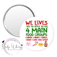 Elf Inspired - 4 Main Food Groups - Candy - Pin, Magnet or Badge Holder