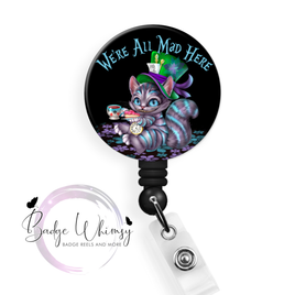 We're All Mad Here - Pin, Magnet or Badge Holder