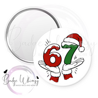 6-7 - Funny - Christmas - Pin, Magnet or Badge Holder
