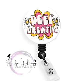 Deep Breaths - Pin, Magnet or Badge Holder