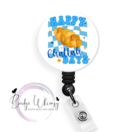 Happy Challah Days - Pin, Magnet or Badge Holder