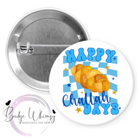 Happy Challah Days - Pin, Magnet or Badge Holder