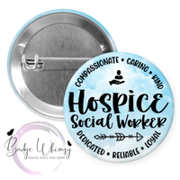 Hospice Social Worker - 2 Color Options - Blue or Rainbow - Pin, Magnet or Badge Holder (Copy)