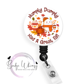 Humpty Had a Great Fall - Funny - Pin, Magnet or Badge Holder