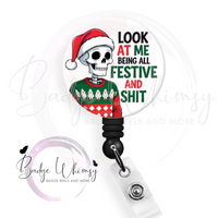 Look at Me Being All Festive and Shit - Skeleton - Pin, Magnet or Badge Holder