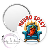 Neuro Spicy - Autism Awareness -  Pin, Magnet or Badge Holder - Watermark Removed on Finished Product