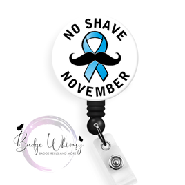 No Shave November - Pin, Magnet or Badge Holder