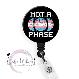 Not a Phase - Pin, Magnet or Badge Holder