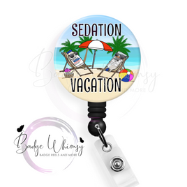 Anesthesiologist - Sedation Vacation - Pin, Magnet or Badge Holder