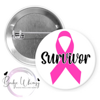 Survivor - Breast Cancer Awareness - Pin, Magnet or Badge Holder
