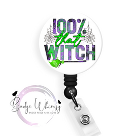 100% That Witch - Halloween - Pin, Magnet or Badge Holder