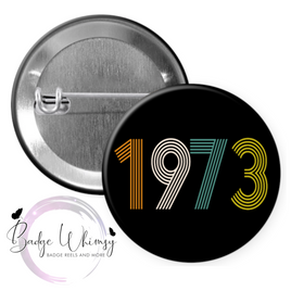 1973 - Roe V Wade - Protect my Choice - Pin, Magnet or Badge Holder
