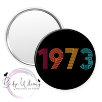 1973 - Roe V Wade - Protect my Choice - Black Background - Pin, Magnet or Badge Holder