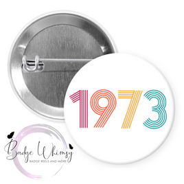 1973 - Roe V Wade - Protect my Choice - Pin, Magnet or Badge Holder