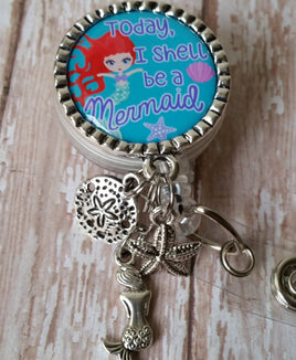 Today, I Shell be a Mermaid  - Fancy Retractable Badge Holder