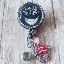 We're All Mad Here - 2 Charm Options - Fancy Retractable Badge Holder