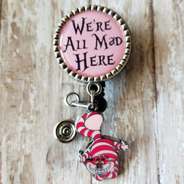 We're All Mad Here - Pink - 3 Charm Choices - Fancy Retractable Badge Holder