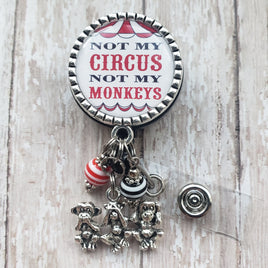 Not My Circus - Not My Monkeys - Fancy Retractable Badge Holder