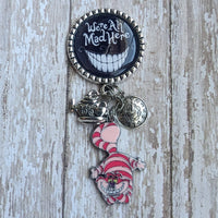 We're All Mad Here - 2 Charm Options - Fancy Retractable Badge Holder
