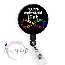 Neurodiversity - Accept - Understand - Love - Pin, Magnet or Badge Holder