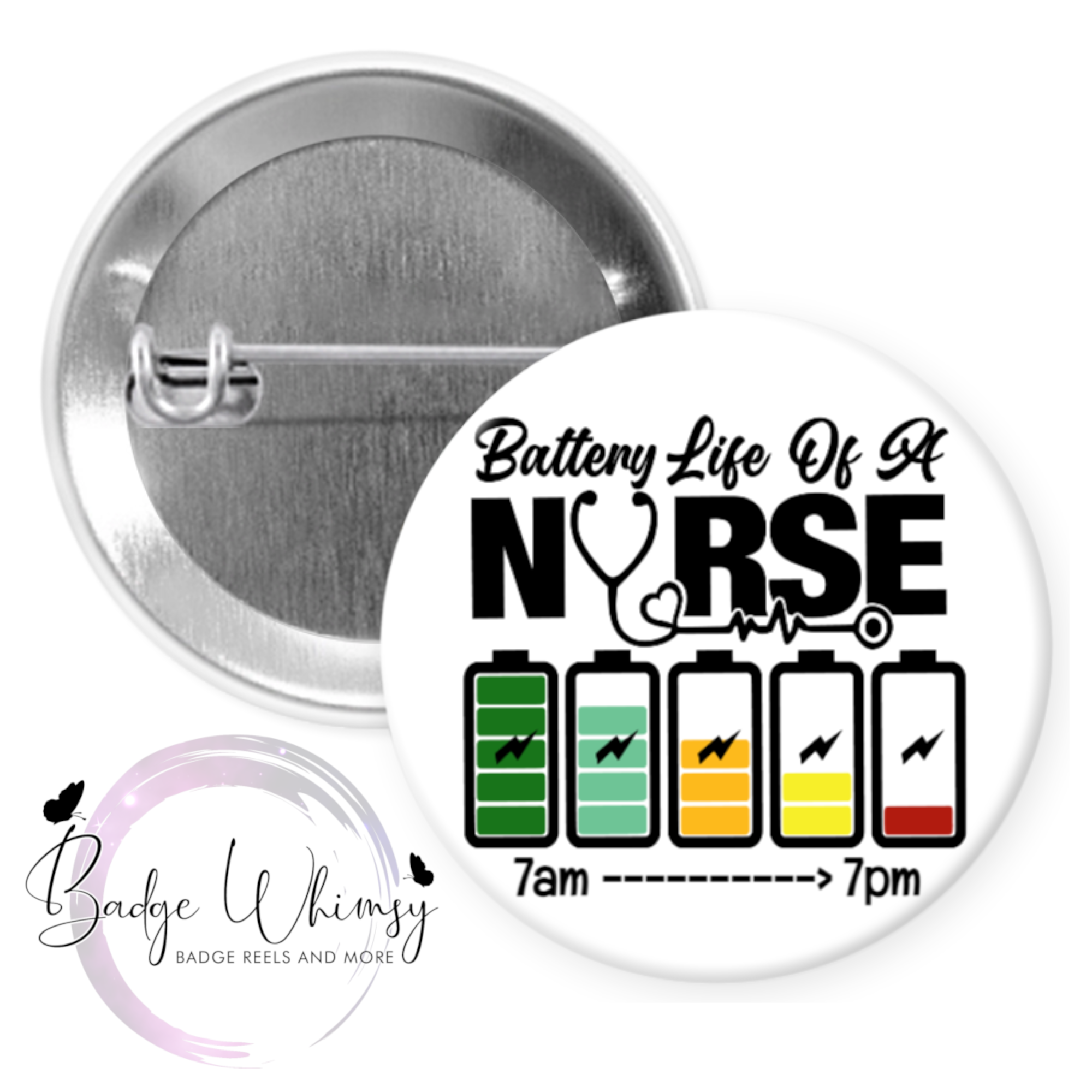 Battery Life of a Nurse - Day Shift or Night Shift Option - Pin, Magne