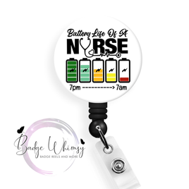 Battery Life of a Nurse - Day Shift or Night Shift Option - Pin, Magnet or Badge Holder
