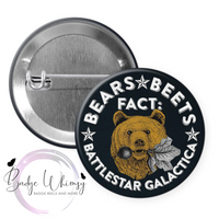 Bears - Beets - Battlestar Galactica - Pin, Magnet or Badge Holder