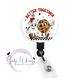 Better Together - Cookies & Milk - Valentine - Pin, Magnet or Badge Holder