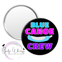 Blue Canoe Crew - Nurse - Pin, Magnet or Badge Holder - Watermark Removed on Finished Product