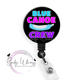 Blue Canoe Crew - Nurse - Pin, Magnet or Badge Holder - Watermark Removed on Finished Product
