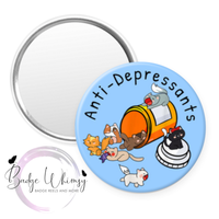 Anti-Depressants Cute Cat/Kittens - Pin, Magnet or Badge Holder