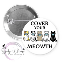 Cover Your Meowth - Cute Cats - Pin, Magnet or Badge Holder