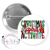 Christmas Spirit Activate - Pin, Magnet or Badge Holder