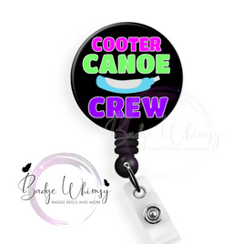 Cooter Canoe Crew - Nurse - Pin, Magnet or Badge Holder - Watermark Removed on Finished Product