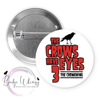 Like Wine Not Label, Crows Have Eyes, Rose, etc. - Set of 5 - Magnets or Pins