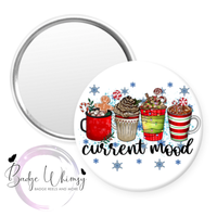 Christmas Current Mood - Pin, Magnet or Badge Holder
