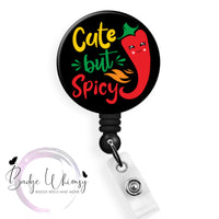Cute But Spicy - Pin, Magnet or Badge Holder