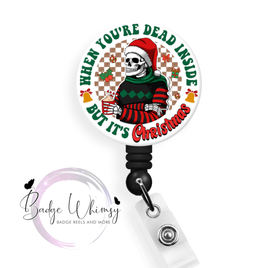 When You're Dead Inside - But It's Christmas - Skeleton - Pin, Magnet or Badge Holder