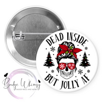 Dead Inside - But Jolly AF - Skeleton - Pin, Magnet or Badge Holder