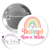 Protect Roe v Wade - Women's Rights - 1.5 Inch Button - Set of 4 Magnets or Pins